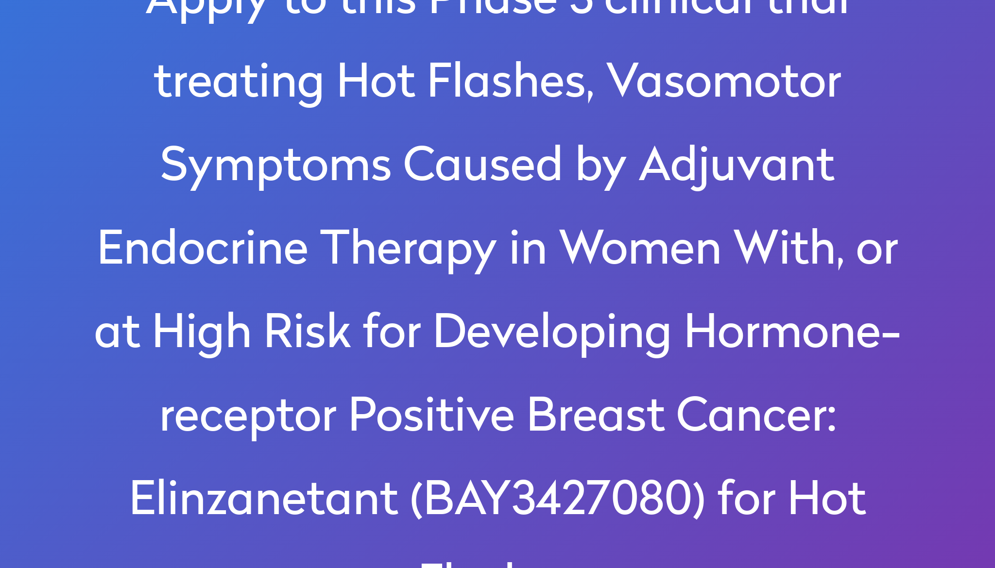 elinzanetant-bay3427080-for-hot-flashes-clinical-trial-2023-power